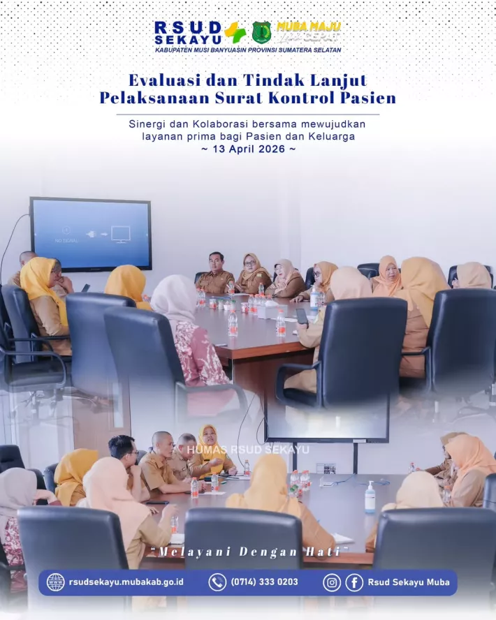 Refining Systems, Improving Care: Di Balik Layar Evaluasi Surat Kontrol RSUD Sekayu