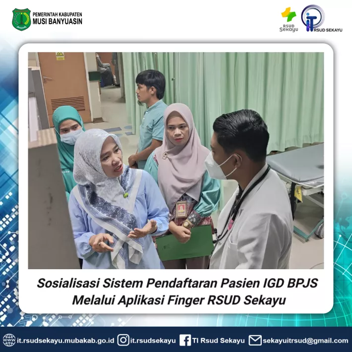 Sosialisasi Sistem Pendaftaran Pasien IGD BPJS Melalui Aplikasi FInger RSUD Sekayu